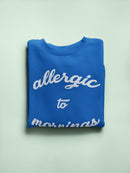 Allergic To Mornings Sweatshirt -SmartPrintsInk Designs