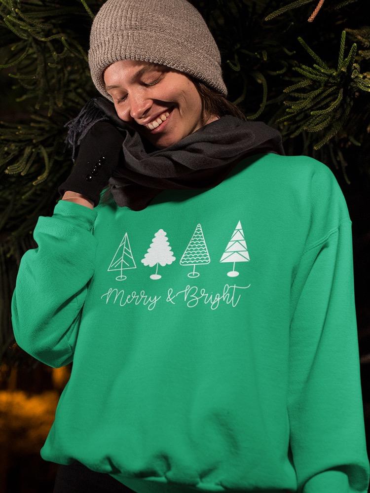 Merry And Bright! Sweatshirt -SmartPrintsInk Designs