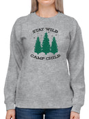 Stay Wild Camp Child Sweatshirt -SmartPrintsInk Designs
