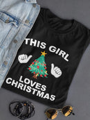 This Girl Loves Christmas! T-shirt -SmartPrintsInk Designs