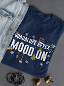 Guadalupe Reyes Mood On T-shirt -SmartPrintsInk Designs
