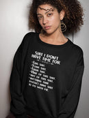 Things I Don't Have Time For Sweatshirt -SmartPrintsInk Designs