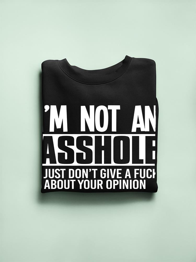 Don't Care About Your Opinion Sweatshirt -SmartPrintsInk Designs