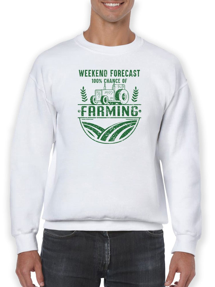 Chance Of Farming Sweatshirt -SmartPrintsInk Designs