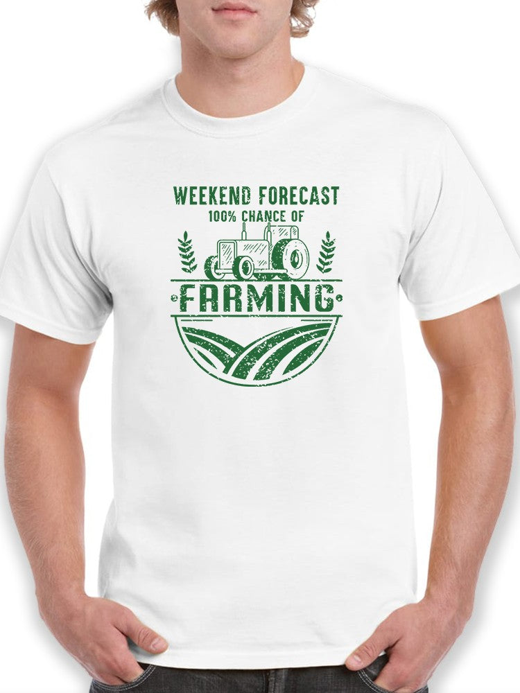Chance Of Farming T-shirt -SmartPrintsInk Designs