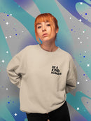 Be A Kind Human Sweatshirt -SmartPrintsInk Designs