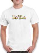 Be You T-shirt -SmartPrintsInk Designs