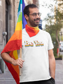 Be You T-shirt -SmartPrintsInk Designs
