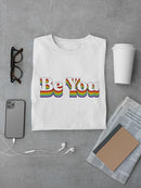 Be You T-shirt -SmartPrintsInk Designs