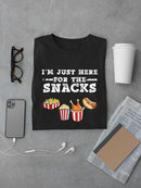 Just Here For The Snacks T-shirt -SmartPrintsInk Designs