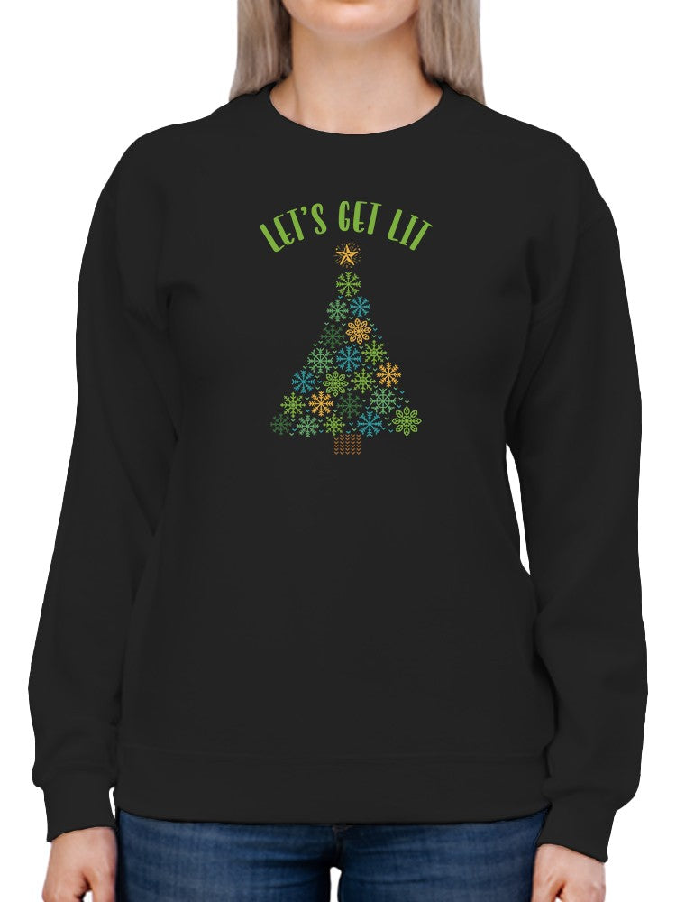 Let's Get Lit Christmas Sweatshirt -SmartPrintsInk Designs