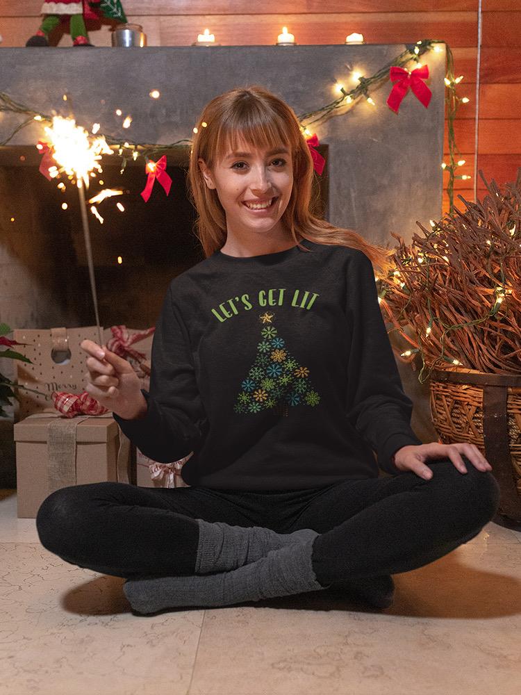 Let's Get Lit Christmas Sweatshirt -SmartPrintsInk Designs