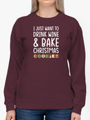 Drink Wine And Bake In Christmas Sweatshirt -SmartPrintsInk Designs