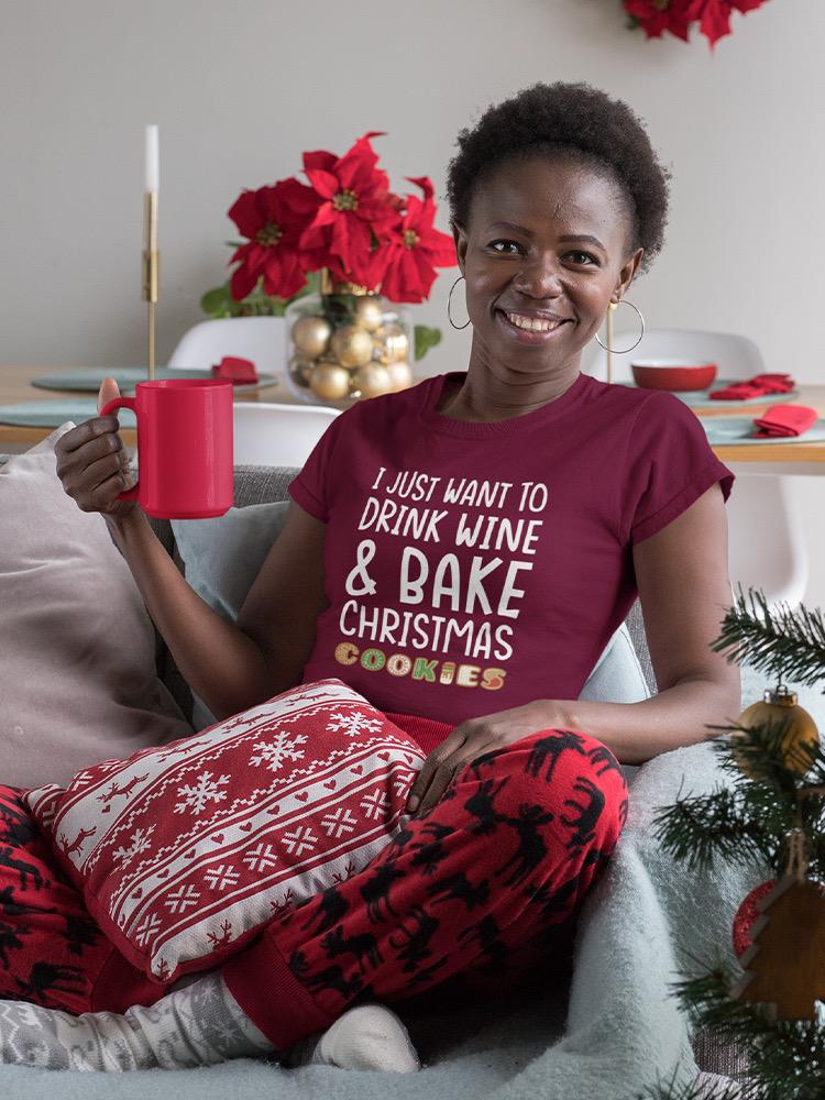 Drink Wine And Bake In Christmas T-shirt -SmartPrintsInk Designs