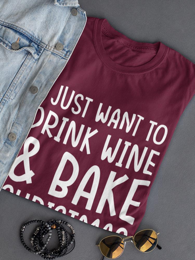 Drink Wine And Bake In Christmas T-shirt -SmartPrintsInk Designs