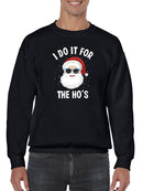 Do It For The Ho Ho Ho's Sweatshirt -SmartPrintsInk Designs