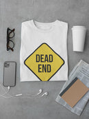 Dead End Warning T-shirt -SmartPrintsInk Designs