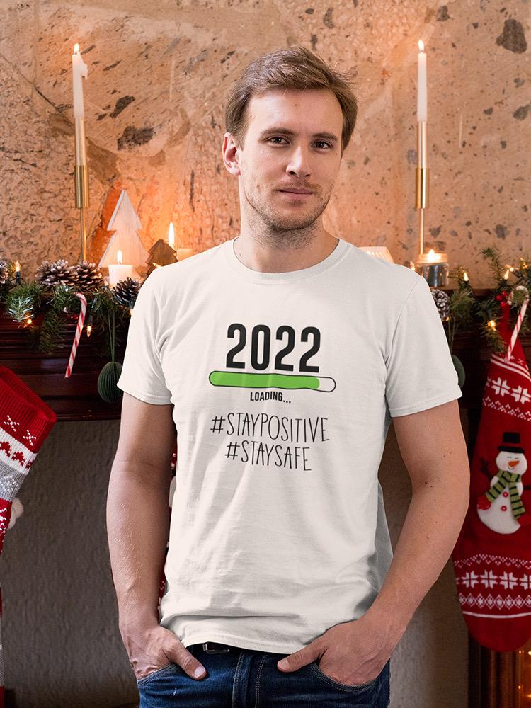 2022 Is Loading T-shirt -SmartPrintsInk Designs