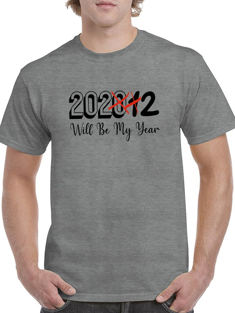 2022 Will Be My Year T-shirt -SmartPrintsInk Designs
