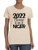 2022 Please Be Nicer T-shirt -SmartPrintsInk Designs