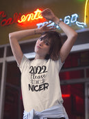 2022 Please Be Nicer T-shirt -SmartPrintsInk Designs