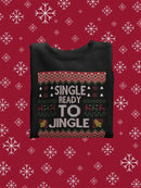 Single And Ready To Jingle Sweatshirt -SmartPrintsInk Designs