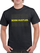 Born Hustler. T-shirt -SmartPrintsInk Designs