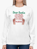 Dear Santa Quote Sweatshirt -SmartPrintsInk Designs