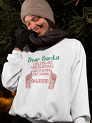 Dear Santa Quote Sweatshirt -SmartPrintsInk Designs