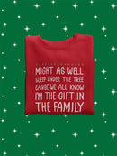 I'm The Gift In My Family Sweatshirt -SmartPrintsInk Designs
