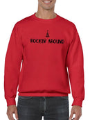Rockin Around Sweatshirt -SmartPrintsInk Designs