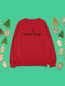 Rockin Around Sweatshirt -SmartPrintsInk Designs