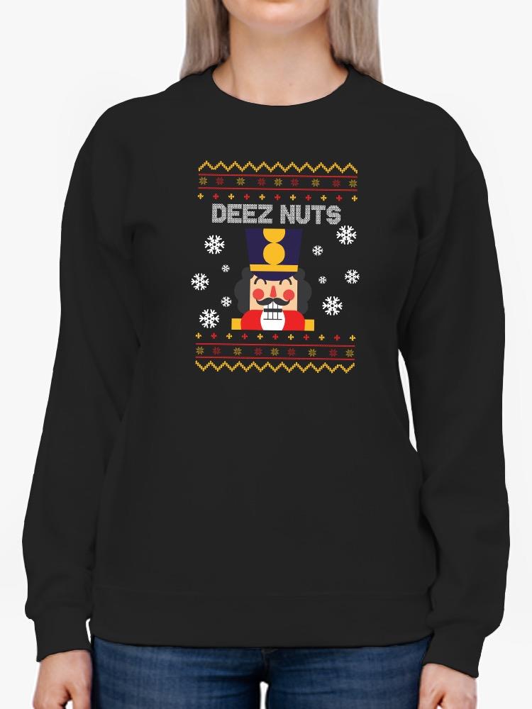 Deez Nutcracker Sweatshirt -SmartPrintsInk Designs
