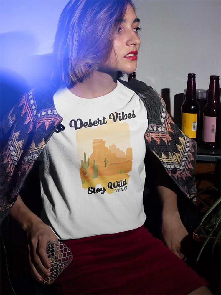 Desert Vibes Stay Wild T-shirt -SmartPrintsInk Designs