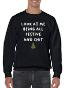 Look At Me Being All Festive Sweatshirt -SmartPrintsInk Designs