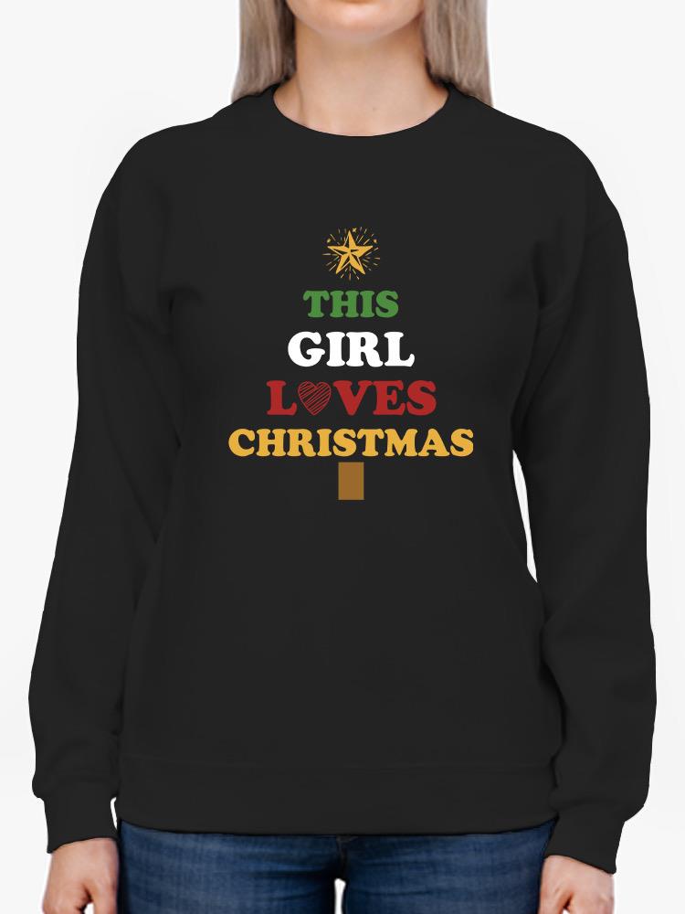This Girl Loves Christmas Sweatshirt -SmartPrintsInk Designs