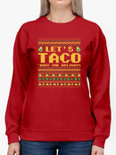 Let's Taco Bout The Holidays Sweatshirt -SmartPrintsInk Designs