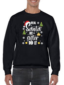 My Sister Did It Santa Sweatshirt -SmartPrintsInk Designs
