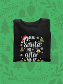 My Sister Did It Santa Sweatshirt -SmartPrintsInk Designs