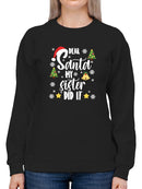 My Sister Did It Santa Sweatshirt -SmartPrintsInk Designs