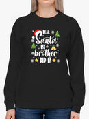 My Brother Did It Santa Sweatshirt -SmartPrintsInk Designs
