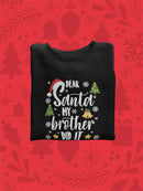 My Brother Did It Santa Sweatshirt -SmartPrintsInk Designs