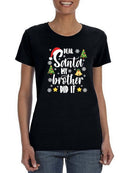 My Brother Did It Santa T-shirt -SmartPrintsInk Designs