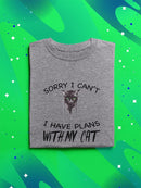 I Have Plans With My Cat T-shirt -SmartPrintsInk Designs