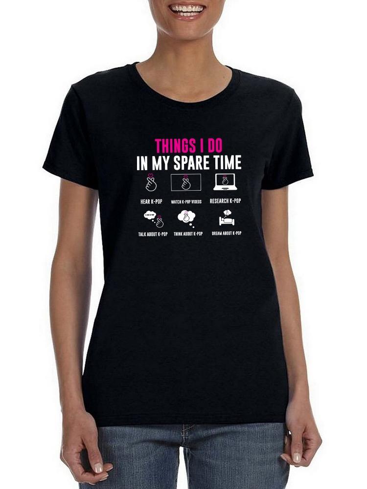 K-Pop Things In My Spare Time T-shirt -SmartPrintsInk Designs