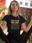 When I Play Videogames Quote T-shirt -SmartPrintsInk Designs