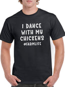 Dance With My Chickens T-shirt -SmartPrintsInk Designs