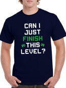 Can I Just Finish This Level T-shirt -SmartPrintsInk Designs