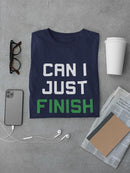 Can I Just Finish This Level T-shirt -SmartPrintsInk Designs
