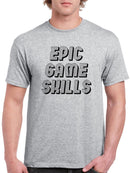 Epic Game Skills T-shirt -SmartPrintsInk Designs